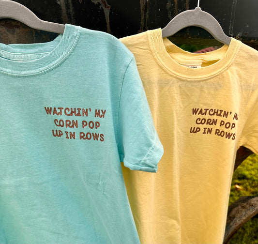 Watchin My Corn Pop Up in Rows |  Youth Tee